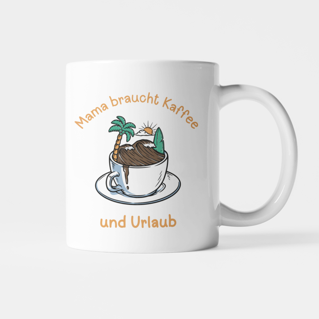 Mama braucht Kaffee - Tasse